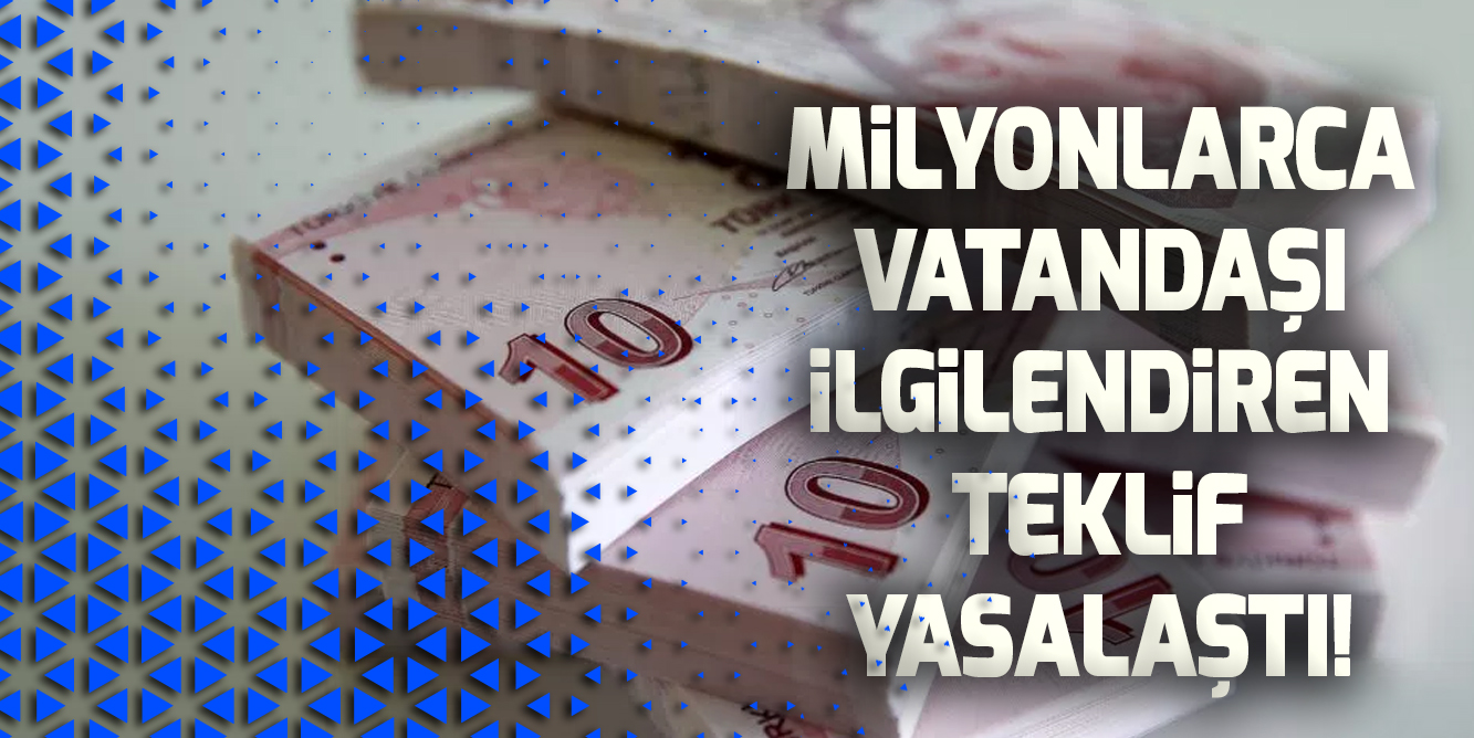 MERAKLA BEKLENEN O KANUN YASALAŞTI!