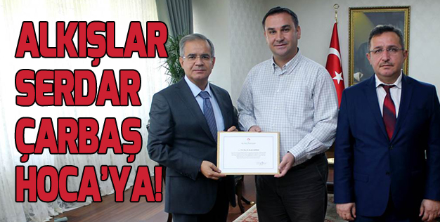 ALKIŞLAR SERDAR ÇARBAŞ HOCA’YA
