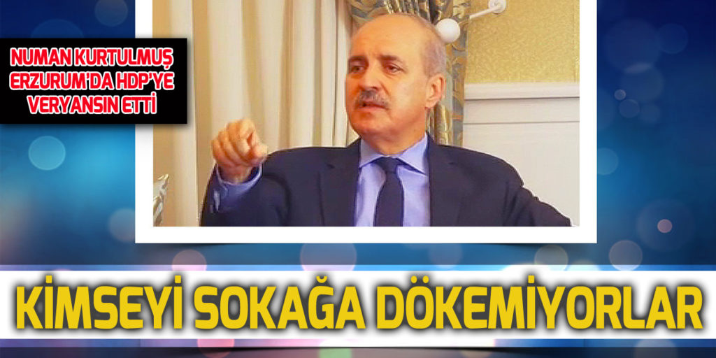 KURTULMUŞ: TERÖR ÖRGÜTÜNÜN GÖLGESİNDE SİYASET YAPILMAZ