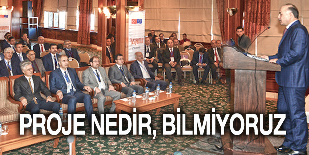 HİBE ÇOK, PROJE YAPMAYI BİLMİYORUZ Kİ, ALALIM!