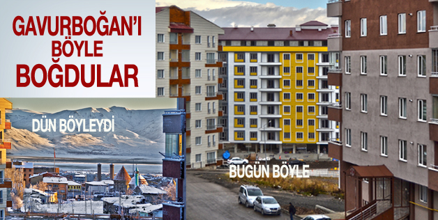 GAVURBOĞAN’IN YOK EDİLİŞİNİN FOTOĞRAFLARI