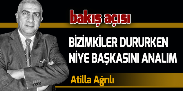 ERZURUM’UN DEĞERLİ İNSANLARI VARKEN, BAŞKA DEĞERLERİ ANMAK OLMUYOR