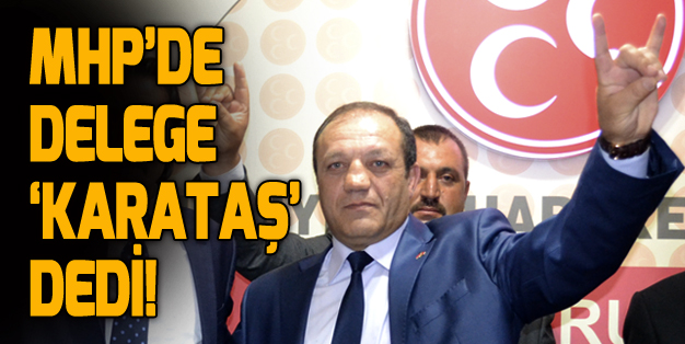 MHP’DE İL BAŞKANI DEĞİŞMEDİ…