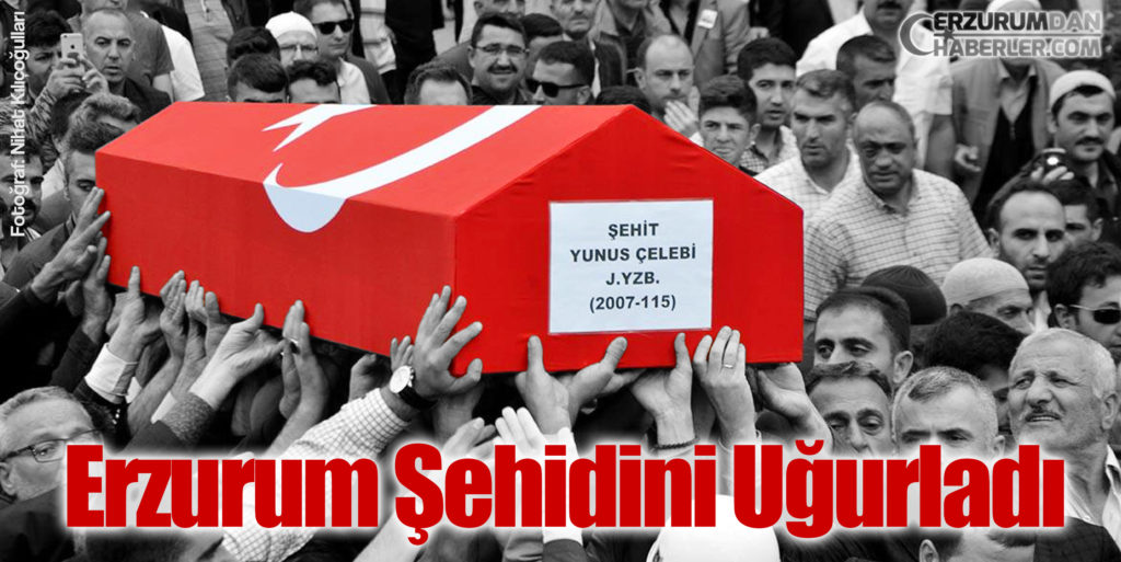 ERZURUM ŞEHİDİNİ UĞURLADI!