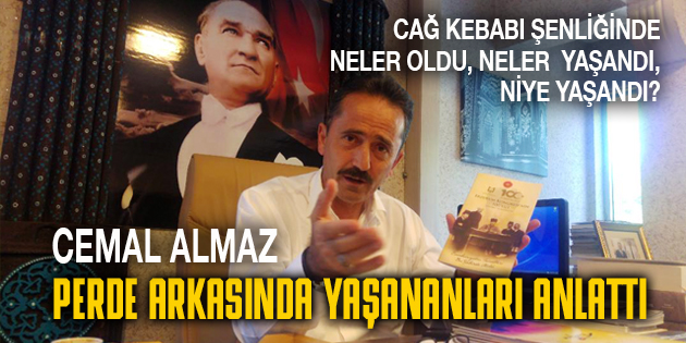 CEMAL ALMAZ, YAŞANANLARI VE PERDE ARKASINI ANLATTI…