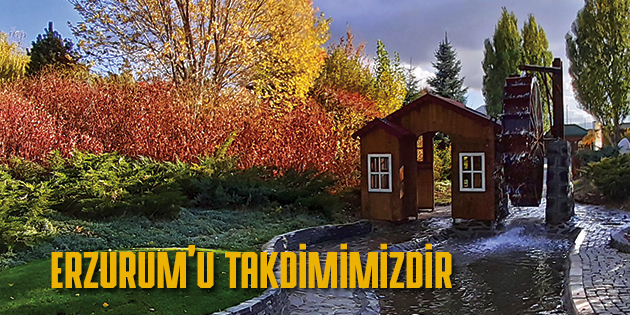 ERZURUM’U TAKDİMİMİZDİR (Tıkla-İzle)