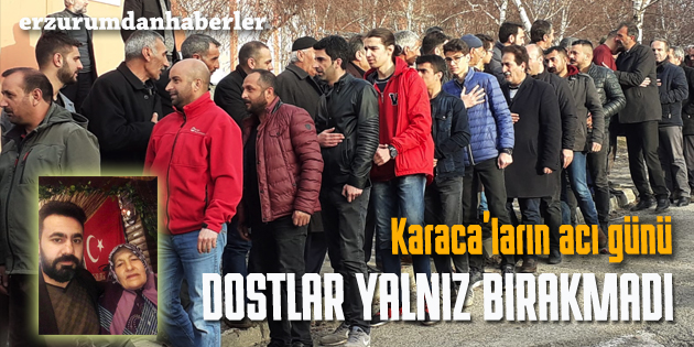 KARACA AİLESİ’Nİ ACI GÜNÜ