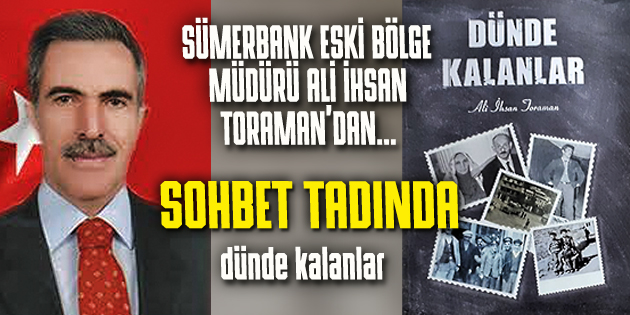 DÜNDE KALANLAR’DA NELER VAR NELER