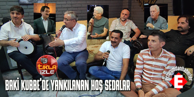 BAKİ KUBBE’DE DOST BULUŞMASI